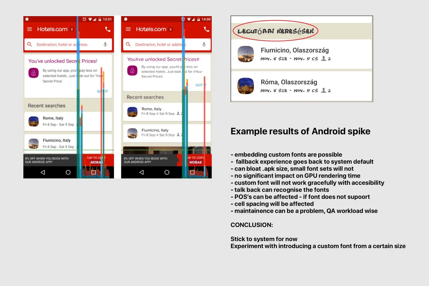 Example results of an Android spike. Two phones with rules drawn over the type, a Hungarian recent-search circled, and a conclusion that says stick to the system font for now.